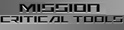 Mission Critical Tools