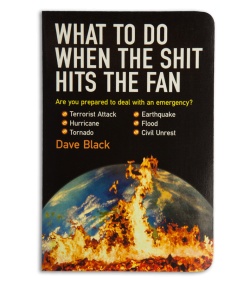 What To Do When Shit Hits The Fan by Dave Black (Paperback)