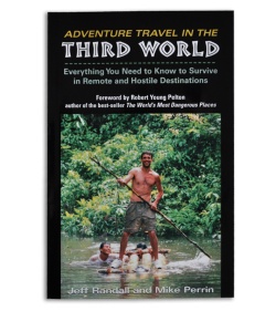 Adventure Travel in the Third World by Jeff Randall and Mike Perrin (Paperback)