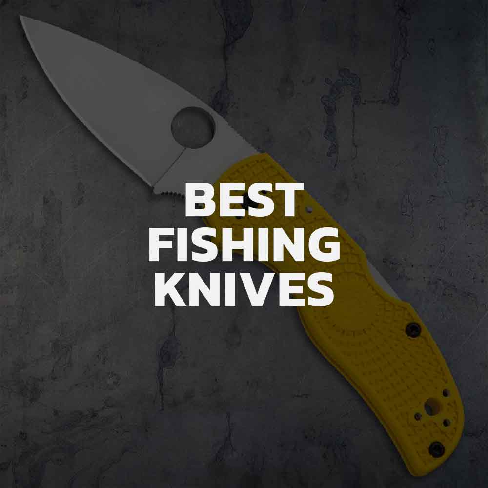 Top 7 Fishing Knives