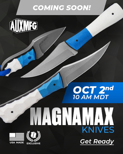 Auxiliary Manufacturing Magnamax Blade HQ Exclusives Coming Soon