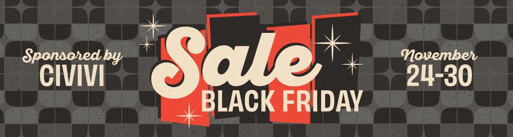 Black Friday Sale, November 24th - 30th