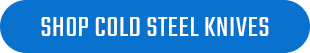 Shop Cold Steel Knives