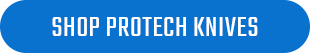 Shop Protech Knives