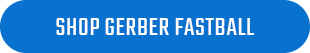 Shop Gerber Fastball
