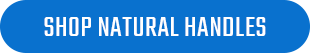 Shop Natural Handles