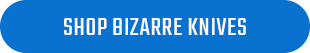 Shop Bizarre Knives