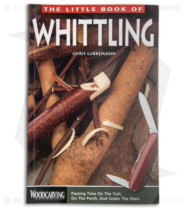 The Little Book of Whittling by Chris Lubkemann (Paperback)