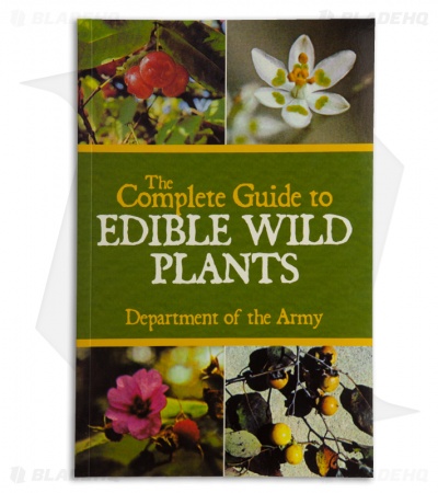 The Complete Guide to Edible Wild Plants by Department of the Army
