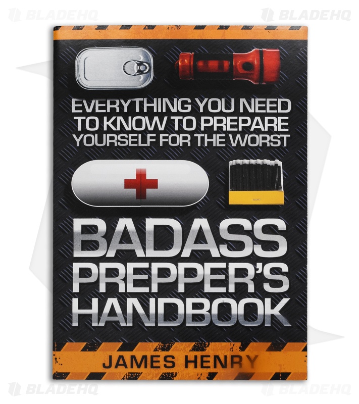 Badass Prepper's Handbook by James Henry (Paperback)