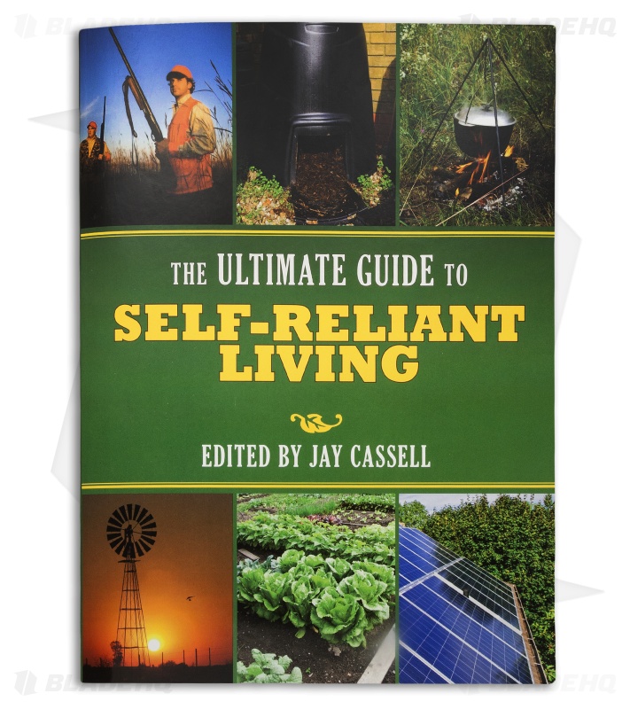 The Ultimate Guide To Self Reliant Living by Jay Cassell (Paperback)