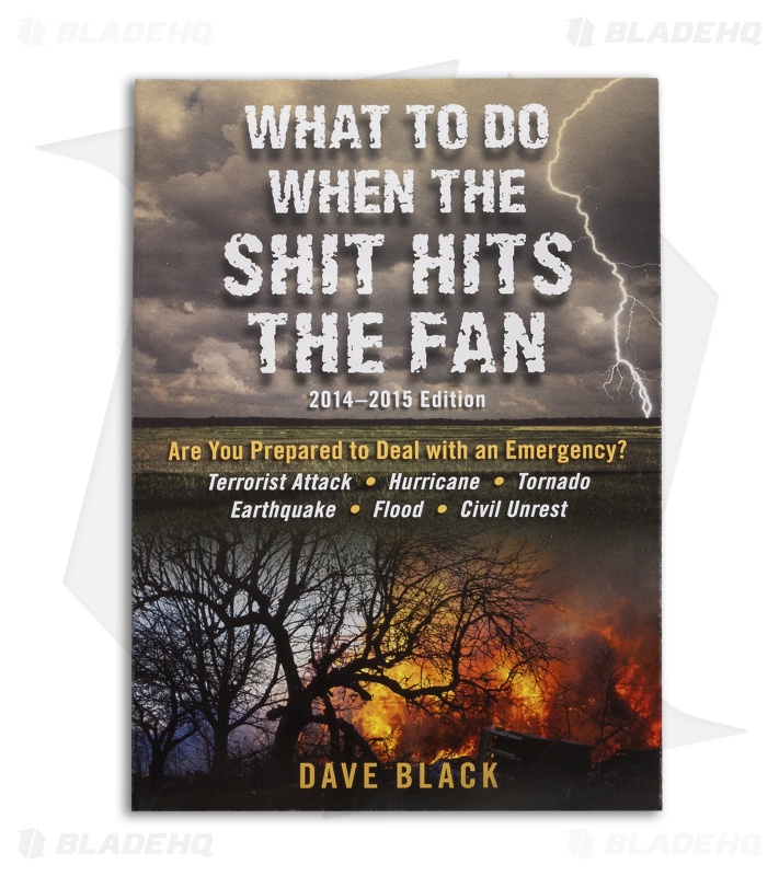 What To Do When Shit Hits the Fan by Dave Black (Paperback)