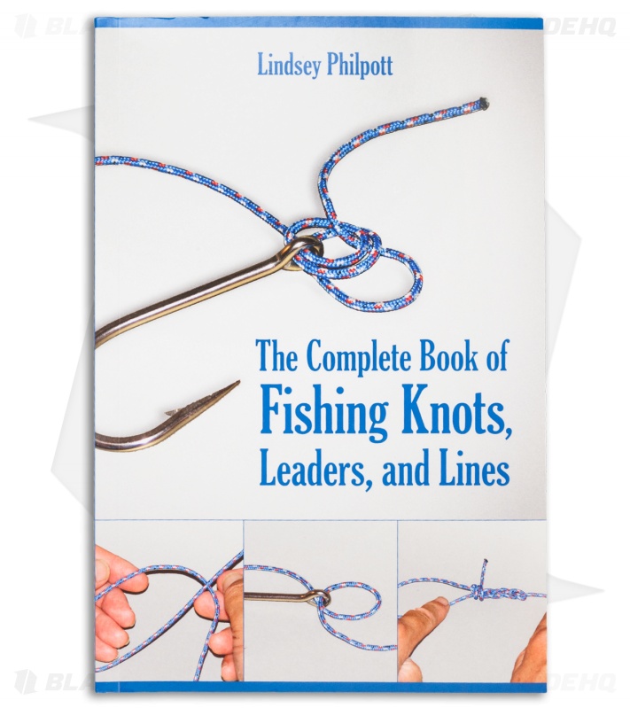 The Complete Book of Fishing Knots by Lindsey Philpott (Paperback)